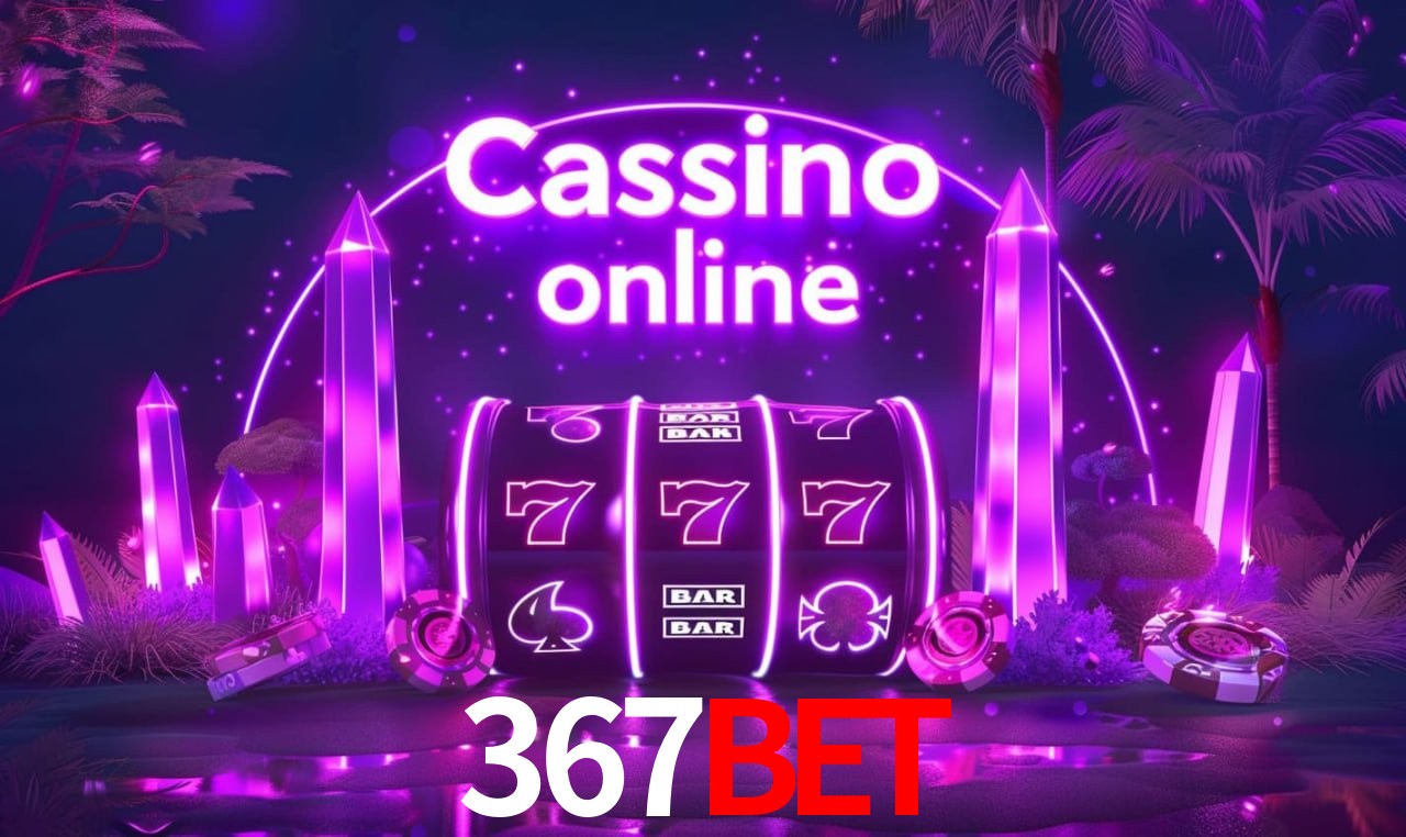 367bet - cassino ao vivo